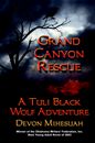 Grand Canyon Rescue: A Tuli Black Wolf Adventure by Devon Mihesuah