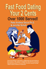 Fast Food Dating Your 2 Cents by Peter Sacco