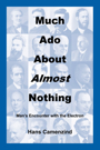 Much Ado About Almost Nothing by Hans Camenzind