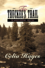 To Truckee's Trail by Celia Hayes