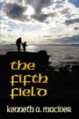 The Fifth Field by Kenneth MacIver