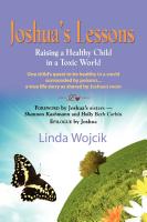JOSHUA's lessons: raising a healthy child in a toxic world by linda wojcik