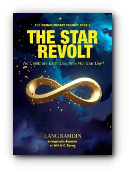 THE STAR REVOLT: We Celebrate Earth Day why not celebrate Star Day? by Lang Ramdin