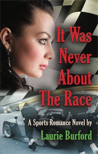 It Was Never About The Race by Laurie Burford