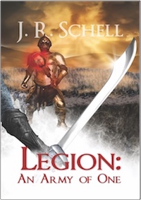 Legion: An Army Of One by J. R. Schell