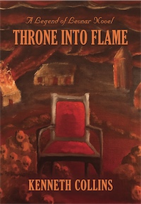 Throne Into Flame: A Legend of Levnar Novel by Kenneth Collins