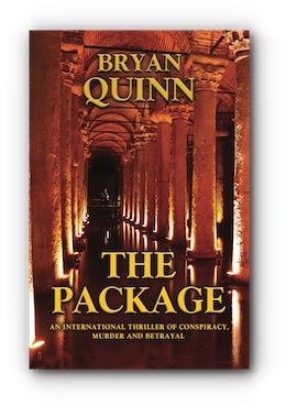 THE PACKAGE: An International Thriller of Conspiracy, Murder and Betrayal by Bryan Quinn
