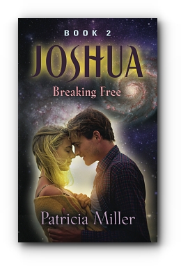 Joshua: Breaking Free by Patricia Miller