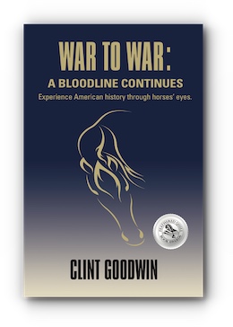 WAR TO WAR: A BLOODLINE CONTINUES by Clint Goodwin