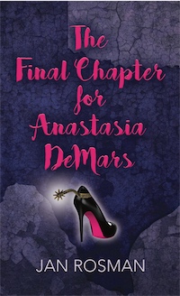 The Final Chapter for Anastasia DeMars by Jan Rosman