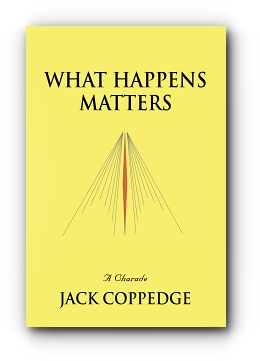 What Happens Matters by Jack Coppedge