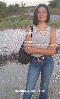 Speak Life by Sharon L. Ambrose