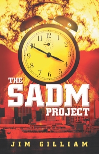 THE SADM PROJECT by Jim Gilliam
