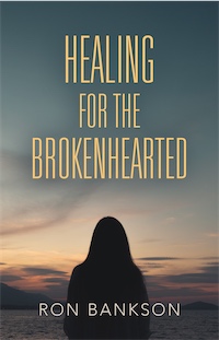 Healing For The Broken-Hearted by Ron Bankson