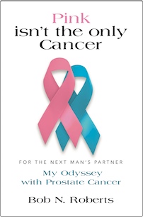 Pink Isn't the Only Cancer by Bob N. Roberts