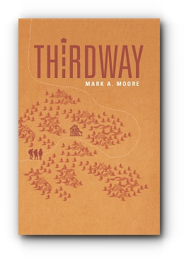 Thirdway by Mark A. Moore