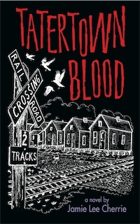 Tater Town Blood by Jamie Lee Cherrie