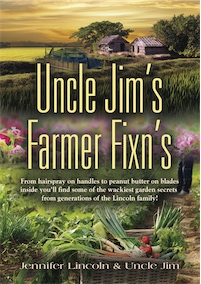 Uncle Jims Farmer Fixns by Jennifer Lincoln And Uncle Jim