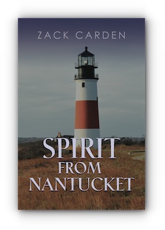 SPIRIT FROM NANTUCKET by Zack Carden