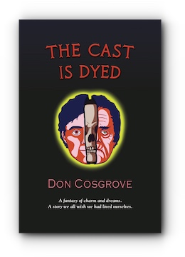 The Cast is Dyed by Don Cosgrove