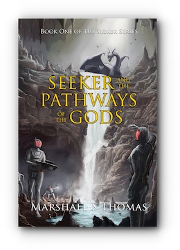 Seeker and the Pathways of the Gods by Marshall S Thomas