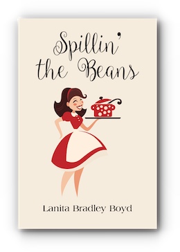 Spillin' the Beans by Lanita Bradley Boyd