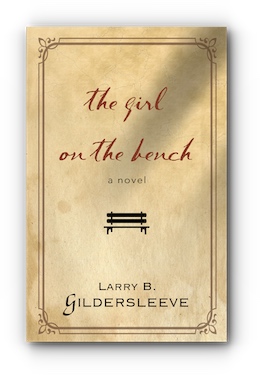 The Girl on the Bench by Larry B. Gildersleeve