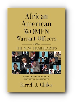 African American Women Warrant Officers - The New Trailblazers by Farrell J. Chiles