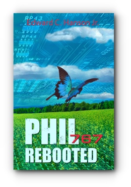 Phil767 Rebooted by Edward C Hanson Jr.