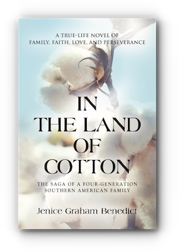 IN THE LAND OF COTTON by Jenice Graham Benedict