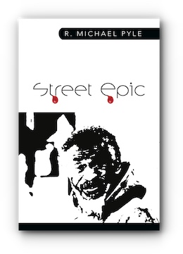 STREET EPIC by R. Michael Pyle