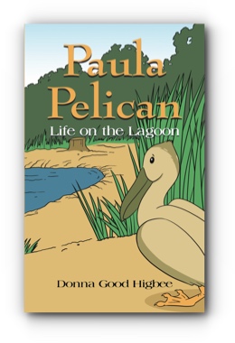 Paula Pelican:  Life on the Lagoon by Donna Good Higbee