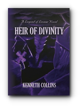 HEIR OF DIVINITY: A Legend of Levnar Novel by Kenneth Collins