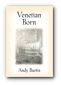 VENETIAN BORN by Andy Burtis