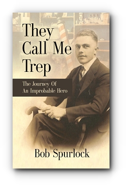 They Call Me Trep by Bob Spurlock