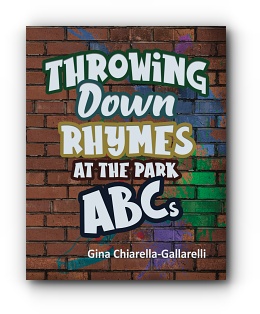 Throwing Down Rhymes at the Park ABCs by Gina Chiarella-Gallarelli