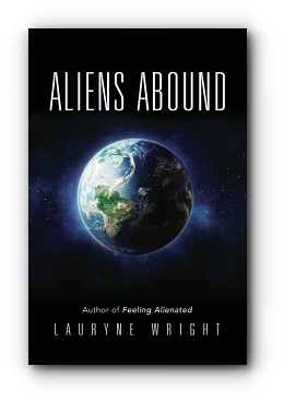 Aliens Abound by Lauryne Wright