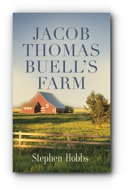 JACOB THOMAS BUELL'S FARM by Stephen Hobbs