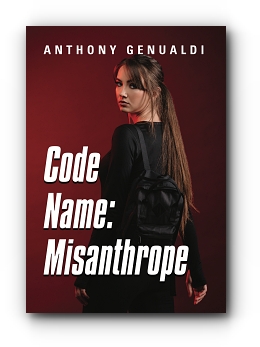 CODE NAME: MISANTHROPE by Anthony Genualdi