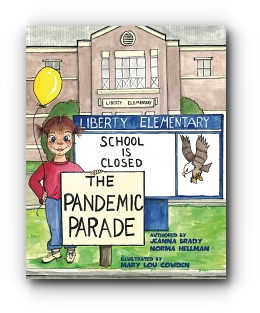 The Pandemic Parade by Jeanna Brady & Norma Hellman, Illustrated by Mary Lou Cowden