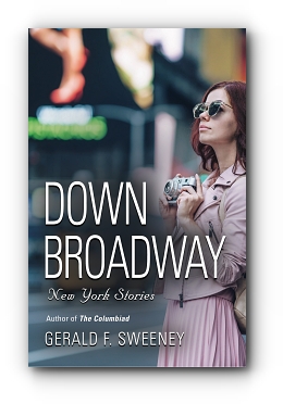 Down Broadway by Gerald F. Sweeney