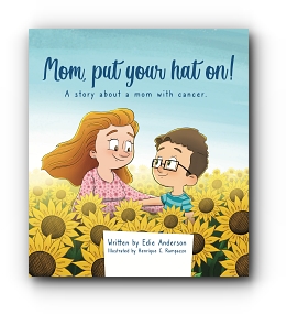 Mom, put your hat on! by Edie Anderson, Illustrated by Henrique Rampazzo