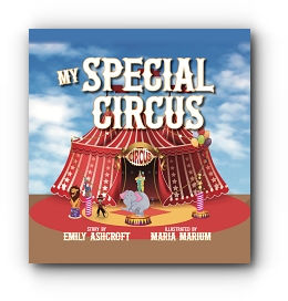 My Special Circus by Emily Ashcroft, Illustrationed by Maria Marium