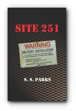 SITE 251 by S. S. Parks
