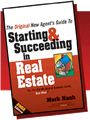 The Original New Agent's Guide to Starting & Succeeding in Real Estate by Mark W. Nash