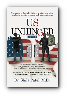 US UNHINGED: Book-2 by Dr. Shila Patel, M.D.