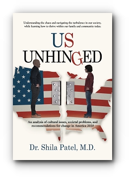 US Unhinged by Dr. Shila Patel, M.D.