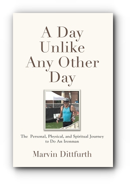 A DAY UNLIKE ANY OTHER DAY by Marvin Dittfurth