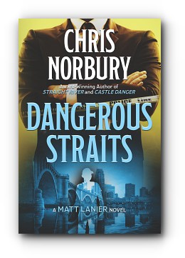 Dangerous Straits (Matt Lanier, #3) by Chris Norbury