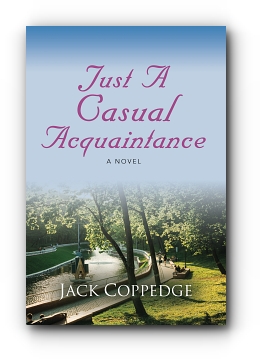 Just A Casual Acquaintance by Jack Coppedge
